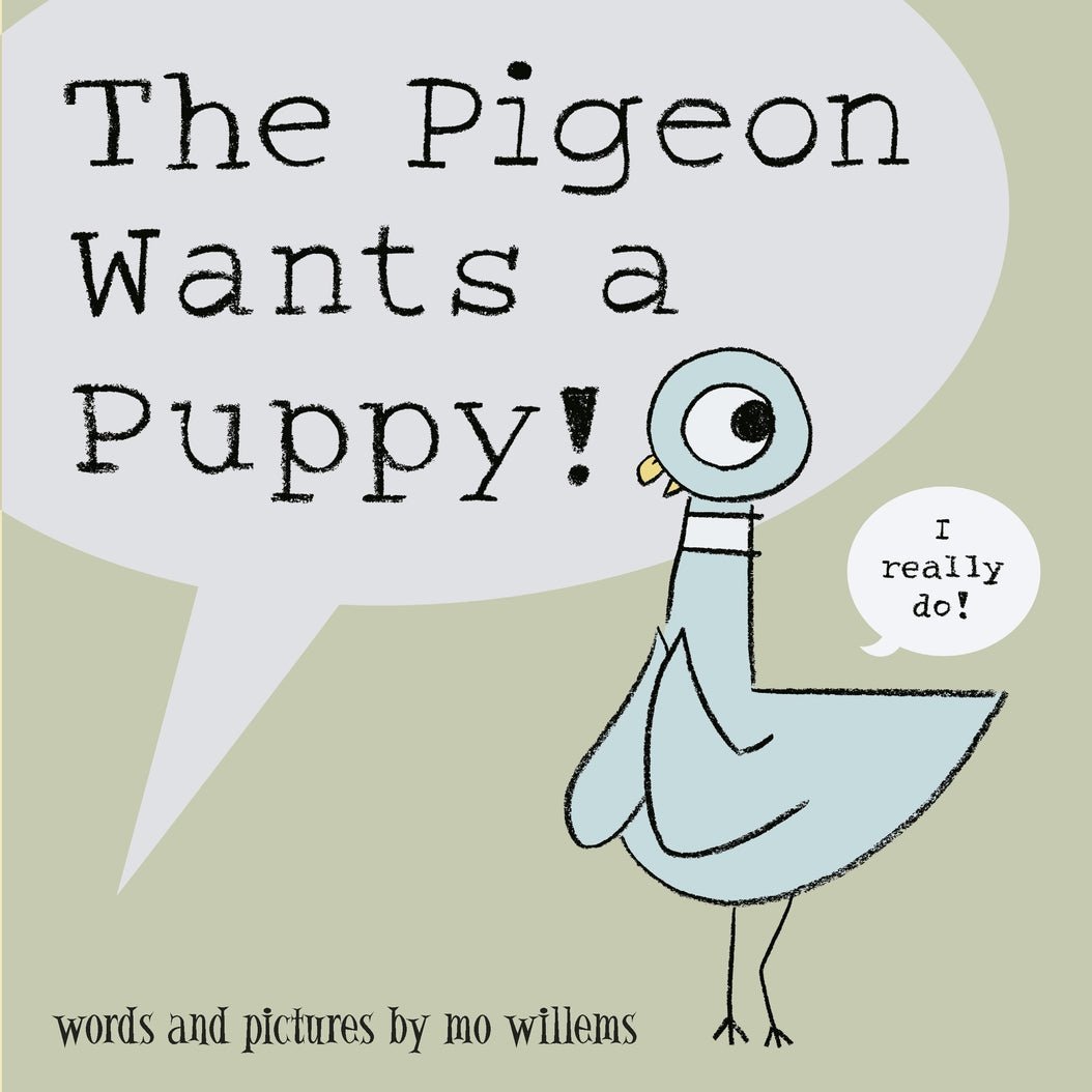 The Pigeon Wants a Puppy! by Mo Willems