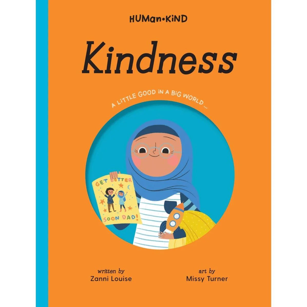 Kindness - A Little Good In A Big World by Zanni Louise