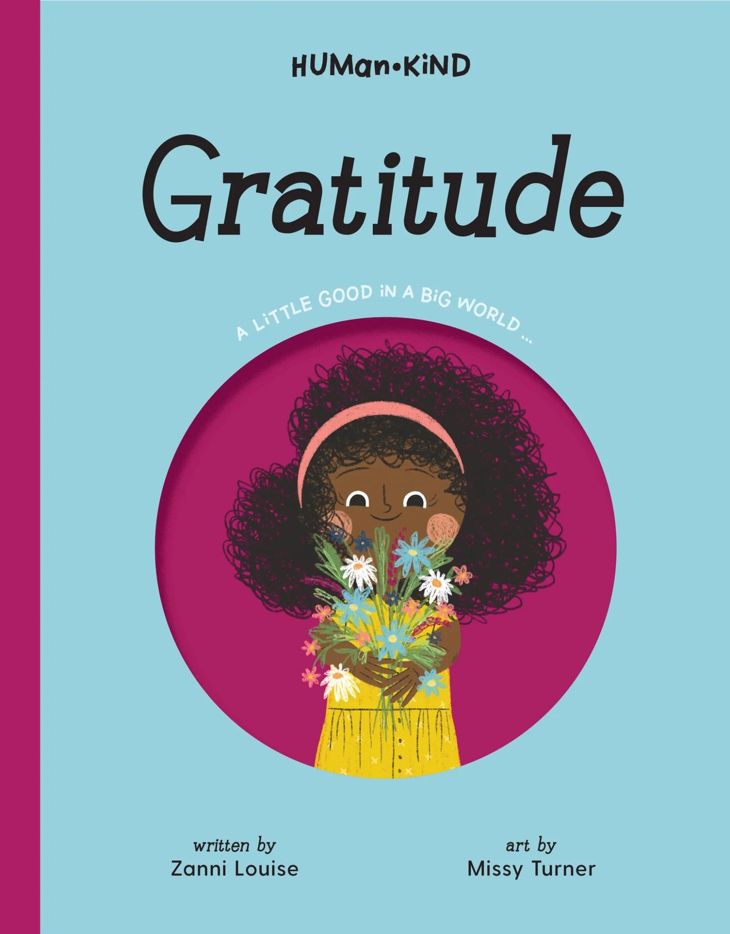Gratitude - A Little Good In A Big World by Zanni Louise