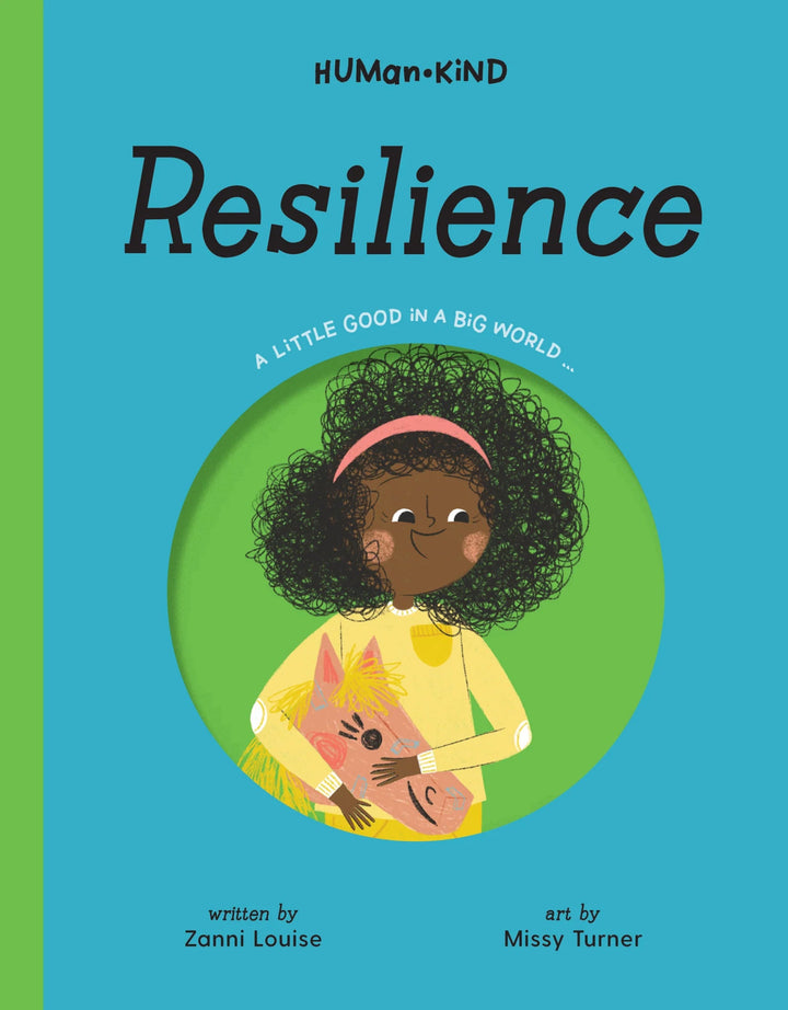 Resilience - A Little Good In A Big World by Zanni Louise