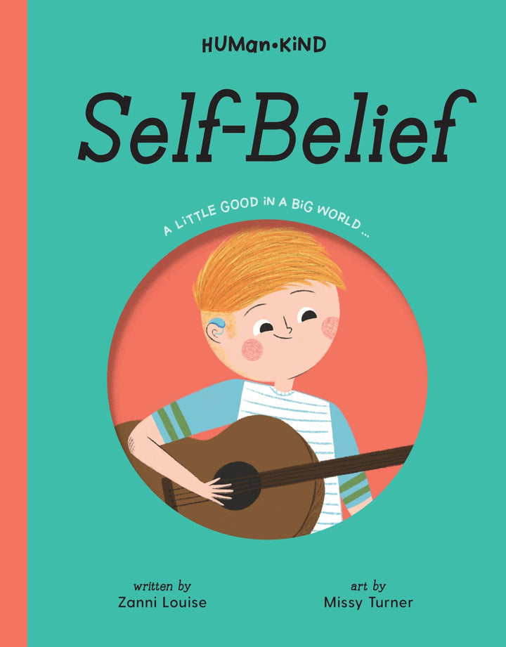 Self-Belief - A Little Good In A Big World by Zanni Louise